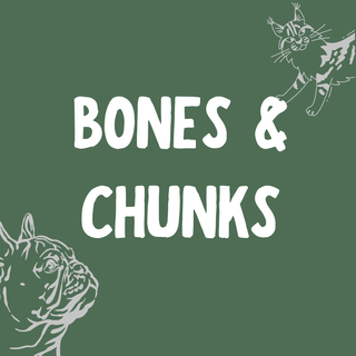 Bones & Chunks
